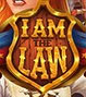 I AM THE LAW Slot