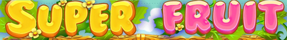 SUPER FRUIT Slot