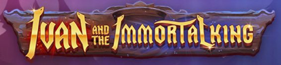 IVAN AND THE IMMORTAL KING スロット