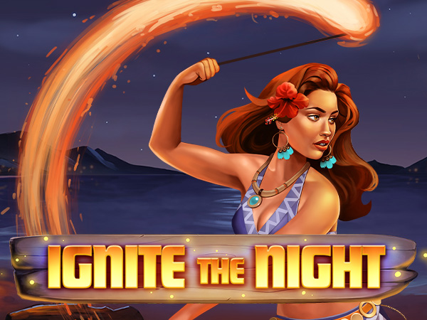 Ignite The Night